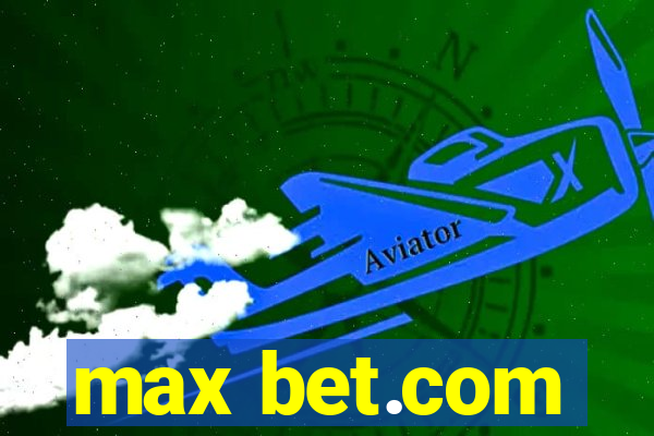 max bet.com