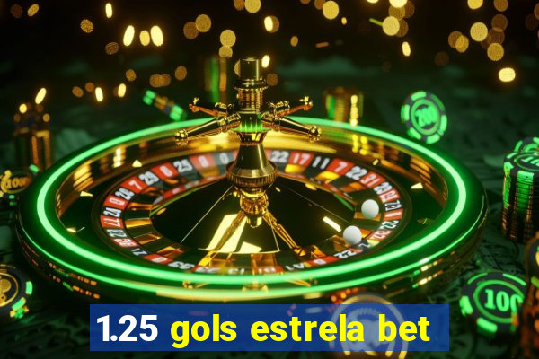 1.25 gols estrela bet