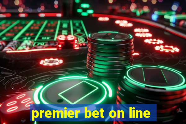 premier bet on line