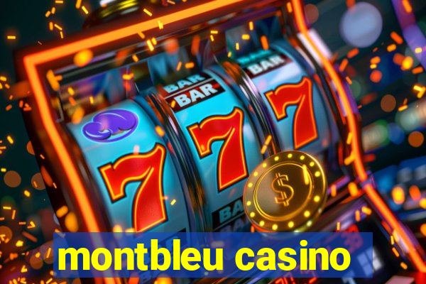 montbleu casino