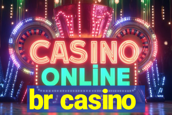 br casino