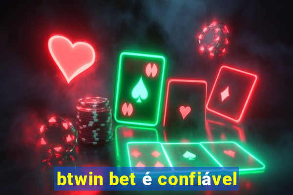 btwin bet é confiável