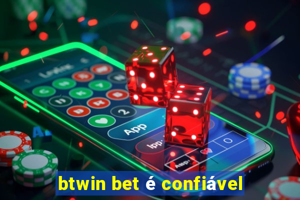 btwin bet é confiável