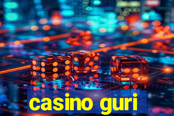 casino guri