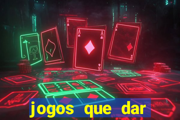 jogos que dar dinheiro ao se cadastrar