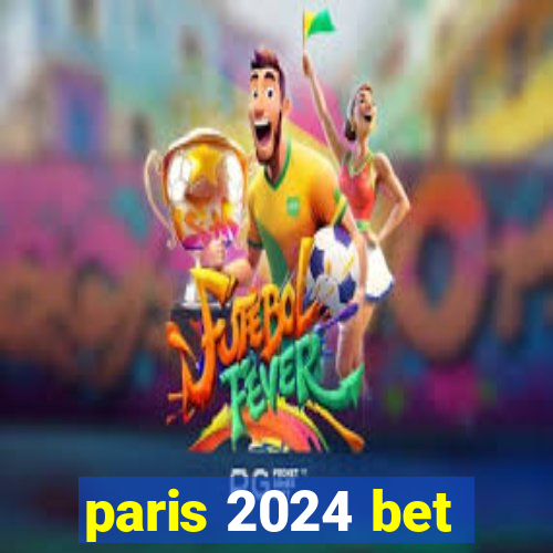 paris 2024 bet