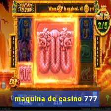 maquina de casino 777