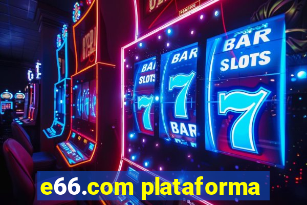 e66.com plataforma