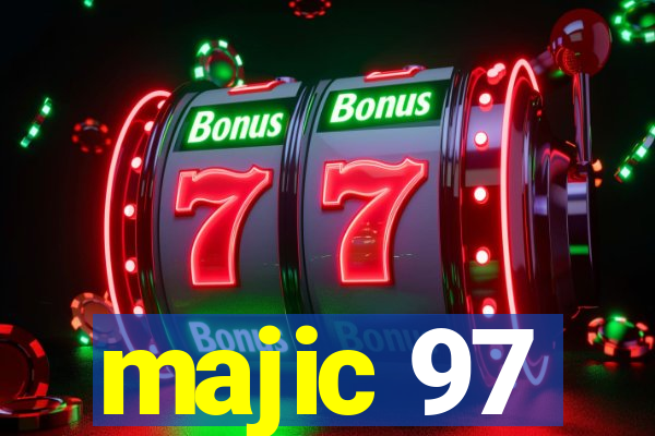 majic 97