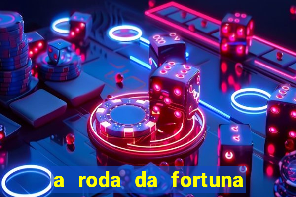 a roda da fortuna o que ele sente por mim