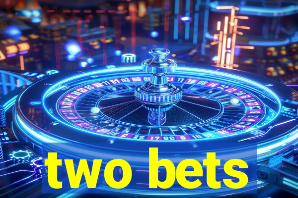 two bets