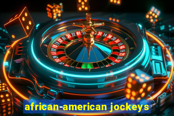 african-american jockeys