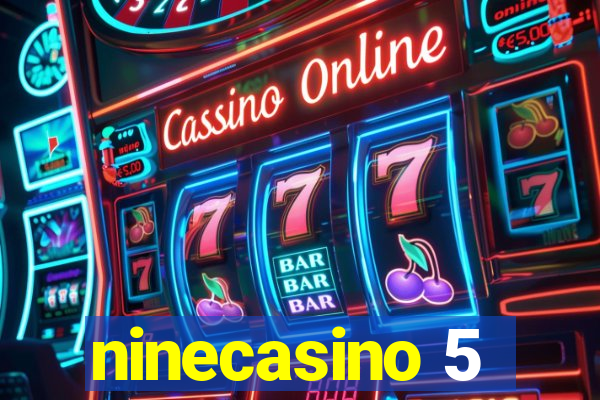 ninecasino 5