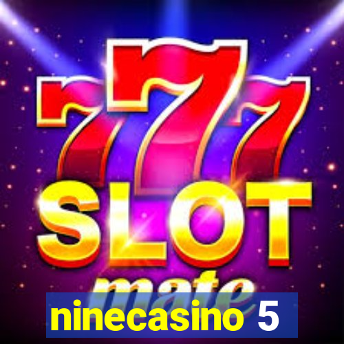 ninecasino 5