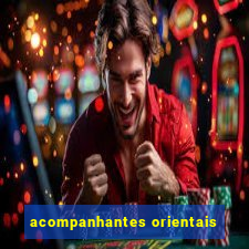 acompanhantes orientais