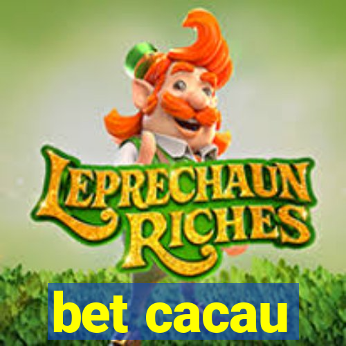 bet cacau