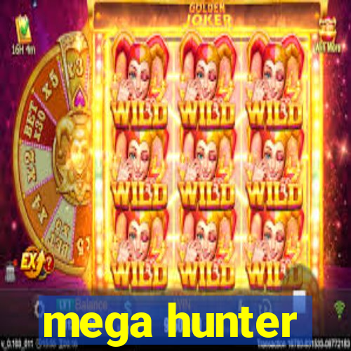 mega hunter