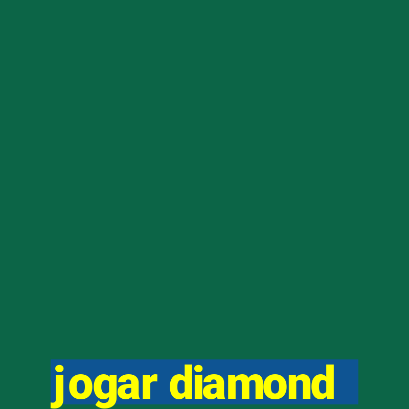 jogar diamond