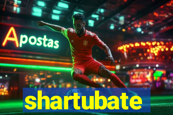 shartubate