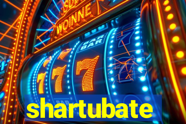 shartubate