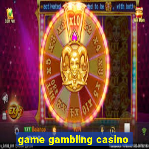 game gambling casino