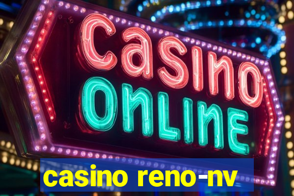 casino reno-nv