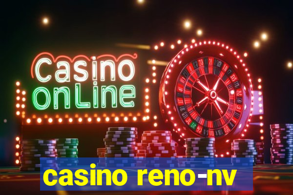 casino reno-nv