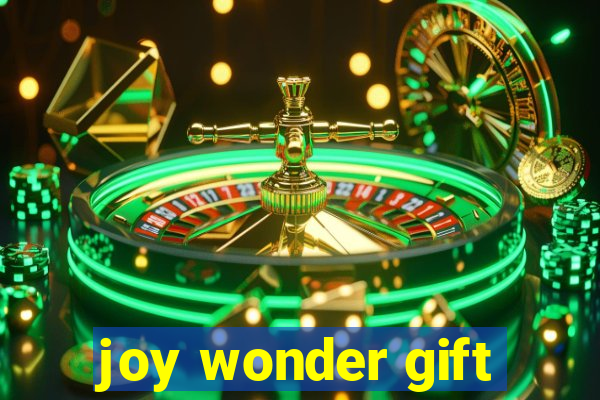 joy wonder gift