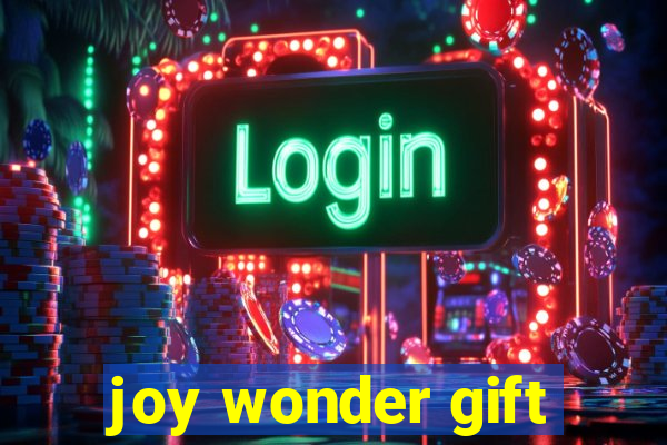 joy wonder gift