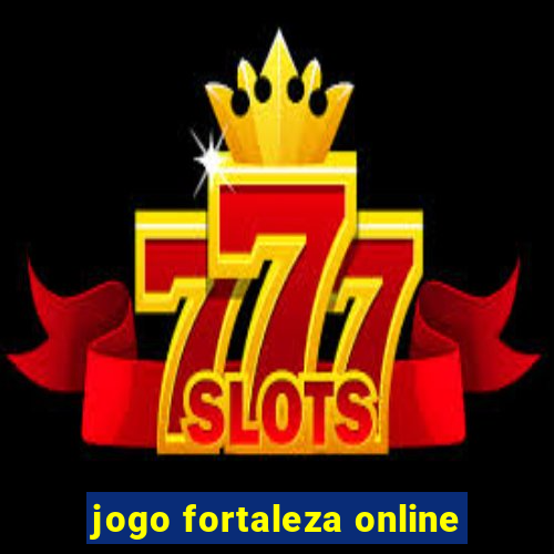 jogo fortaleza online