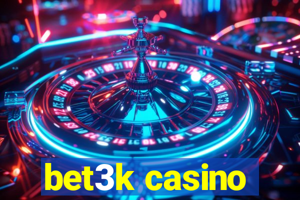 bet3k casino