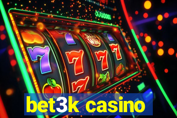 bet3k casino