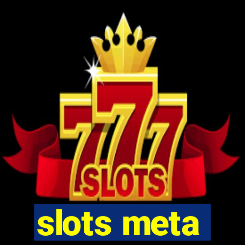 slots meta