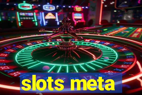 slots meta