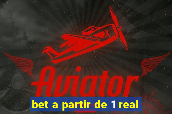 bet a partir de 1 real