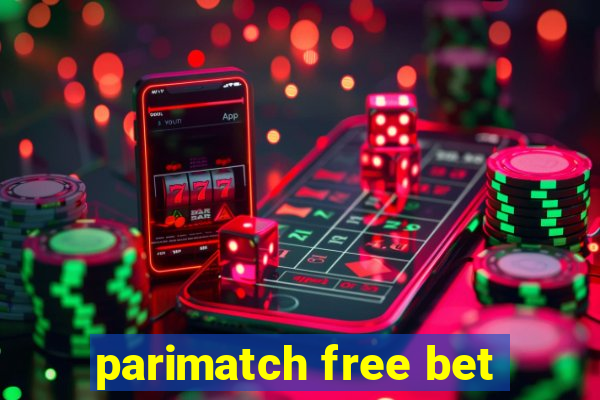 parimatch free bet