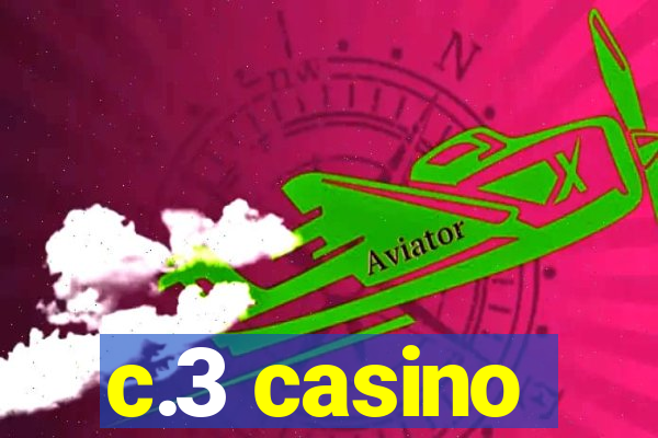 c.3 casino