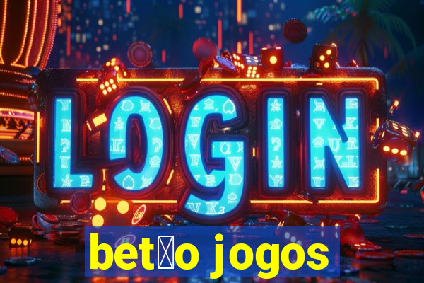 bet茫o jogos