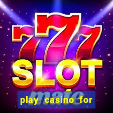 play casino for money online