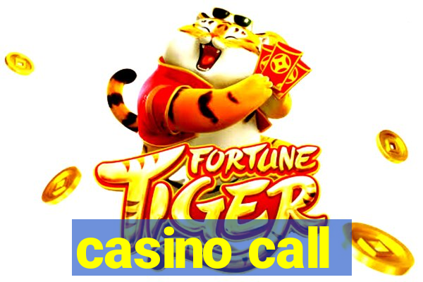 casino call