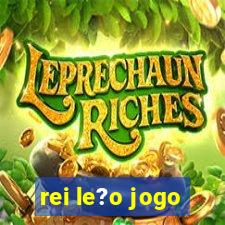 rei le?o jogo