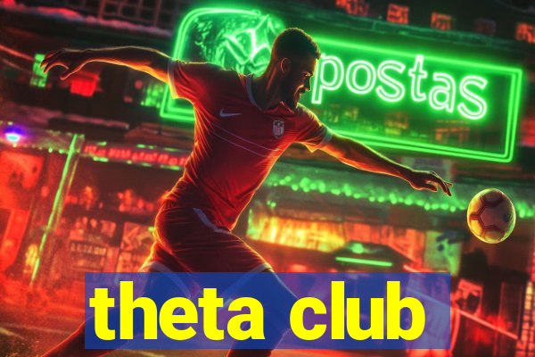 theta club