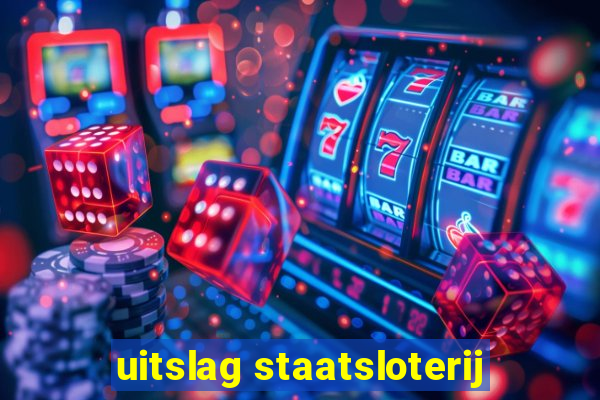 uitslag staatsloterij