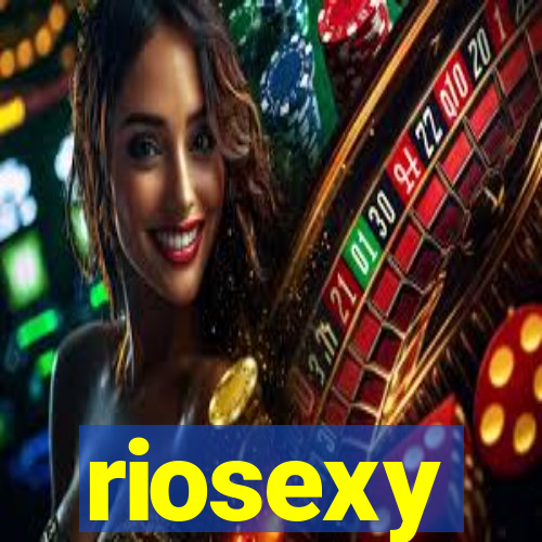 riosexy