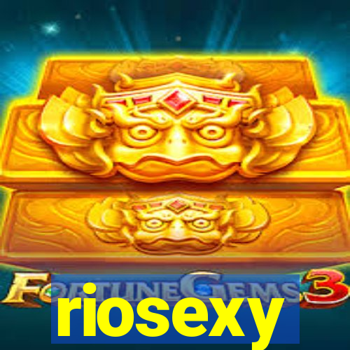 riosexy