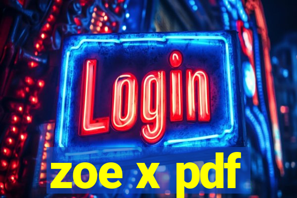 zoe x pdf