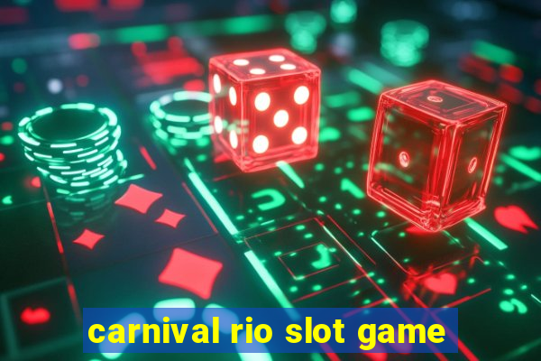 carnival rio slot game