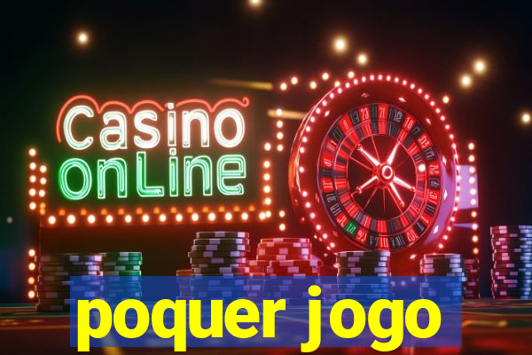 poquer jogo