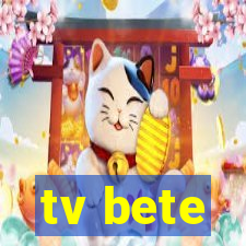 tv bete