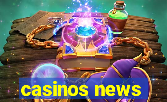 casinos news